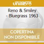 Reno & Smiley - Bluegrass 1963 cd