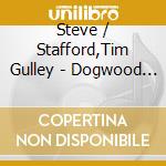 Steve / Stafford,Tim Gulley - Dogwood Winter cd