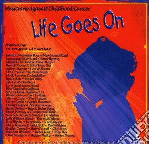Life Goes On: Musicians Against Childhood cd musicale