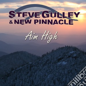 Steve Gulley & New Pinnacle - Aim High cd musicale di Steve Gulley & New Pinnacle