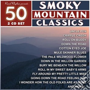 50 Smoky Mountain Classics / Various (2 Cd) cd musicale di 50 Smoky Mountain Classics / Various