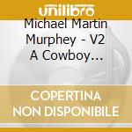 Michael Martin Murphey - V2 A Cowboy Christmas: Acousti cd