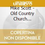 Mike Scott - Old Country Church Appalachian Gospel Instrumental