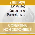 (LP Vinile) Smashing Pumpkins - Aghori Mhori Mei vinile