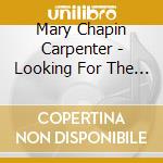 Mary Chapin Carpenter - Looking For The Thread cd