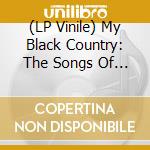(LP Vinile) My Black Country: The Songs Of Alice Randall / Various vinile