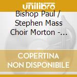 Bishop Paul / Stephen Mass Choir Morton - Your Tears