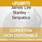 James Lee Stanley - Simpatico cd