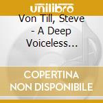 Von Till, Steve - A Deep Voiceless Wilderness cd