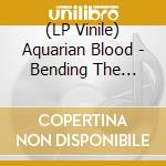 (LP Vinile) Aquarian Blood - Bending The Golden Hour vinile