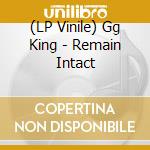 (LP Vinile) Gg King - Remain Intact vinile
