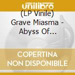 (LP Vinile) Grave Miasma - Abyss Of Wrathful Deities vinile