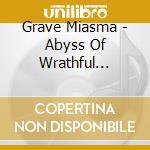 Grave Miasma - Abyss Of Wrathful Deities cd
