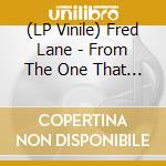 (LP Vinile) Fred Lane - From The One That Cut You lp vinile