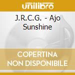 J.R.C.G. - Ajo Sunshine cd