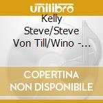 Kelly Steve/Steve Von Till/Wino - Songs Of Townes Van Zandt (Gold) cd