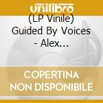 (LP Vinile) Guided By Voices - Alex Bell/Focus On The Flock vinile
