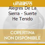 Alegres De La Sierra - Suerte He Tenido cd