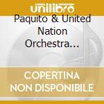 Paquito & United Nation Orchestra D'Rivera - Night In Englewood cd musicale di Paquito & United Nation Orchestra D'Rivera