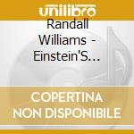 Randall Williams - Einstein'S Dreams cd