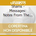 Shams - Messages: Notes From The Soul cd
