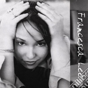 Francesca Lee - Francesca Lee cd musicale di Francesca Lee
