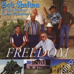 Bob Shelton & The Onion Creek Ramblers - Freedom cd musicale di Onion Creek Ramblers