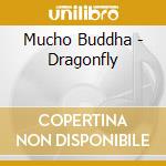 Mucho Buddha - Dragonfly cd