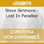 Steve Simmons - Lost In Paradise cd