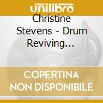 Christine Stevens - Drum Reviving Rhythms cd