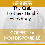 The Grab Brothers Band - Everybody Wants cd