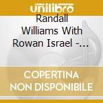 Randall Williams With Rowan Israel - Brave New World cd musicale di Randall Williams With Rowan Israel