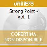 Strong Point - Vol. 1 cd