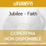 Jubilee - Faith cd