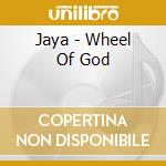 Jaya - Wheel Of God cd