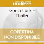 Gorch Fock - Thriller