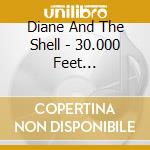 Diane And The Shell - 30.000 Feet Tarantella cd