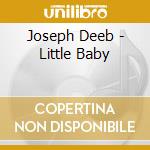 Joseph Deeb - Little Baby cd