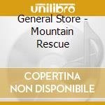 General Store - Mountain Rescue cd musicale di General Store