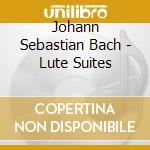 Johann Sebastian Bach - Lute Suites cd musicale di Johann Sebastian Bach