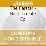 The Farstar - Back To Life Ep cd