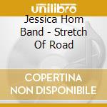 Jessica Horn Band - Stretch Of Road cd