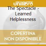 The Spectacle - Learned Helplessness cd