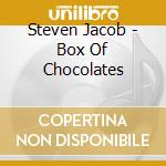 Steven Jacob - Box Of Chocolates cd