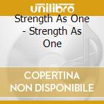 Strength As One - Strength As One cd