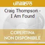 Craig Thompson - I Am Found cd