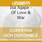 Isa Agape - Of Love & War cd