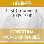 First Crooners 3 1935-1940 cd
