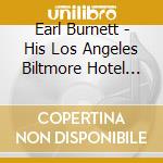 Earl Burnett - His Los Angeles Biltmore Hotel Orchestra cd
