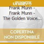 Frank Munn - Frank Munn - The Golden Voice Of Radio cd